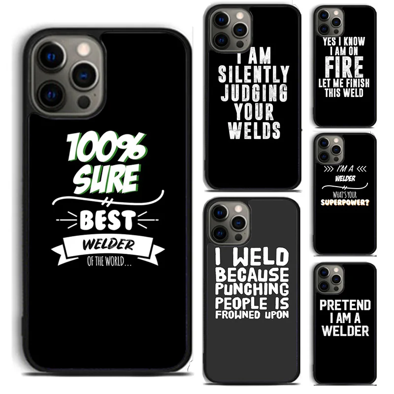 I'm a Welder Engineers Need Heroes Too Welding phone Case For iPhone 16 15 14 Plus XR XS apple 16 11 12 13 mini Pro Max coque