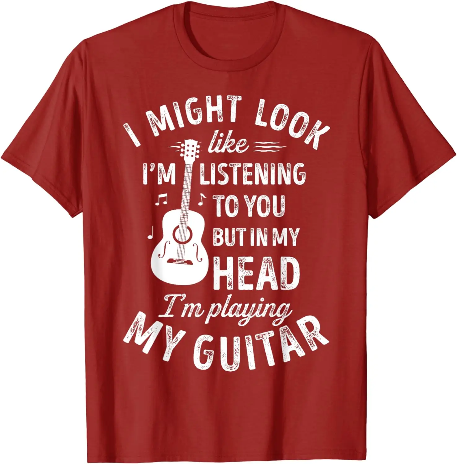 

I Might Look Like I'm Listening To You Funny Guitar MusT-Shirt