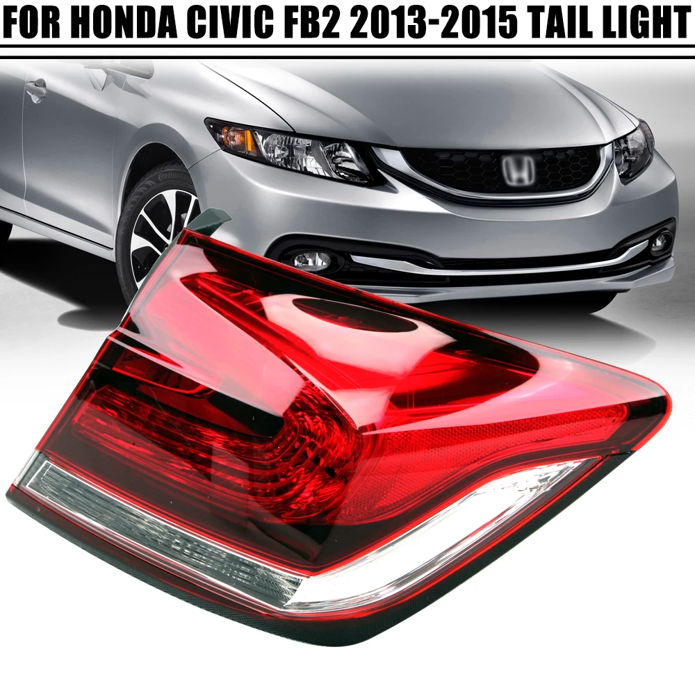 Left/Right Side Tail Lamp FOR HONDA CIVIC FB2 2013 2014 2015 Rear Tail Light Brake Lamp with