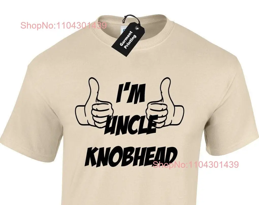 I'm uncle knob ead mens T Shirt unisex funny rude offensive inappropriate printed joke slogan humour birthday cool present