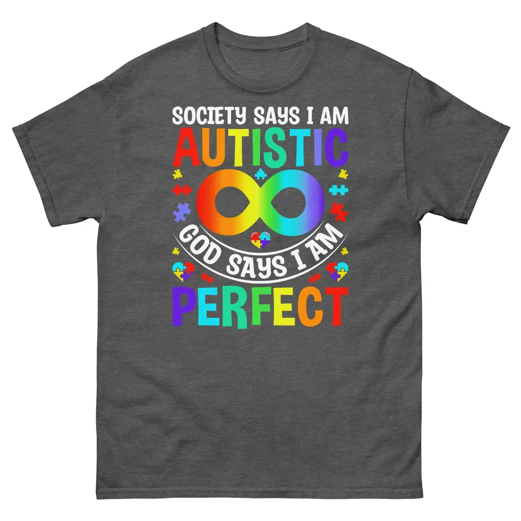 Society Says I Am Autistic God Says I Am Perfect Men s Classic Tee