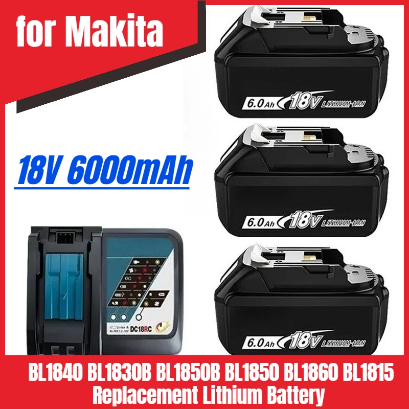 

18V 6Ah for Makita Battery BL1840 BL1830B BL1850B BL1850 BL1860 BL1815 Replacement Lithium Battery