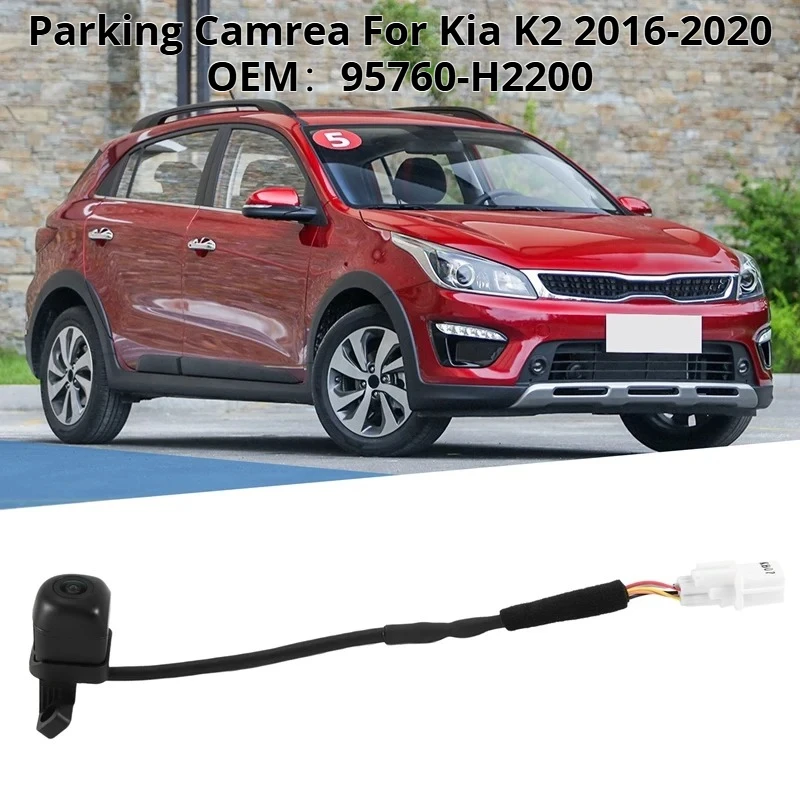 

95760-H2200 Car Reverse Rear View Parking Camera for Kia K2 2016-2020 95760H2200