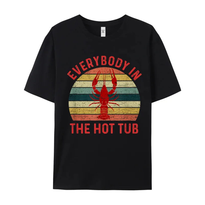 Round Collar Everybody In The Hot Tub Pure Cotton Men T Shirt Normal Short Sleeve Tops Tees Funny Funny Tops Tees