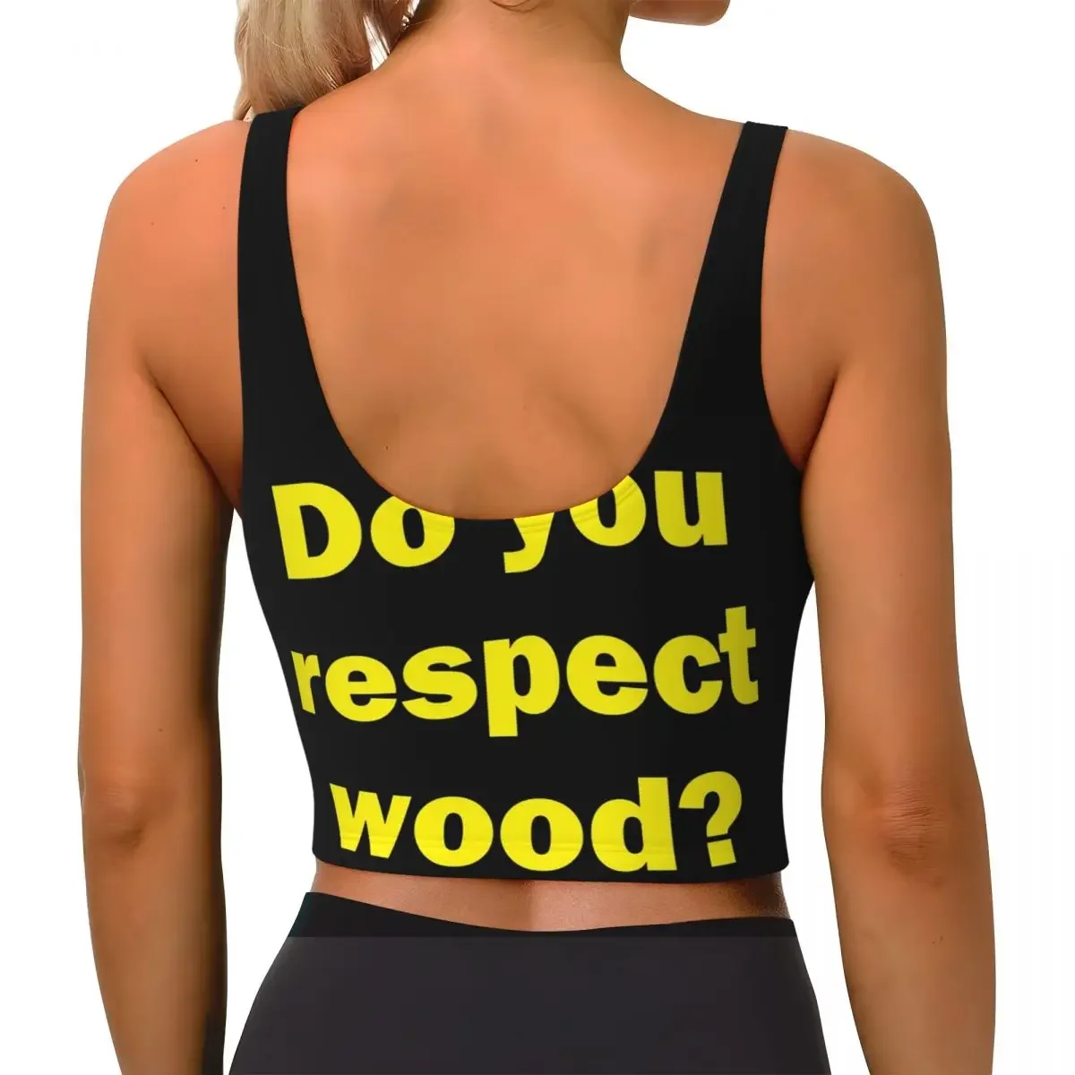 Custom Do You Respect Wood Women Sports Bras High Impact Vest Gym Workout Yoga Crop Tank Top