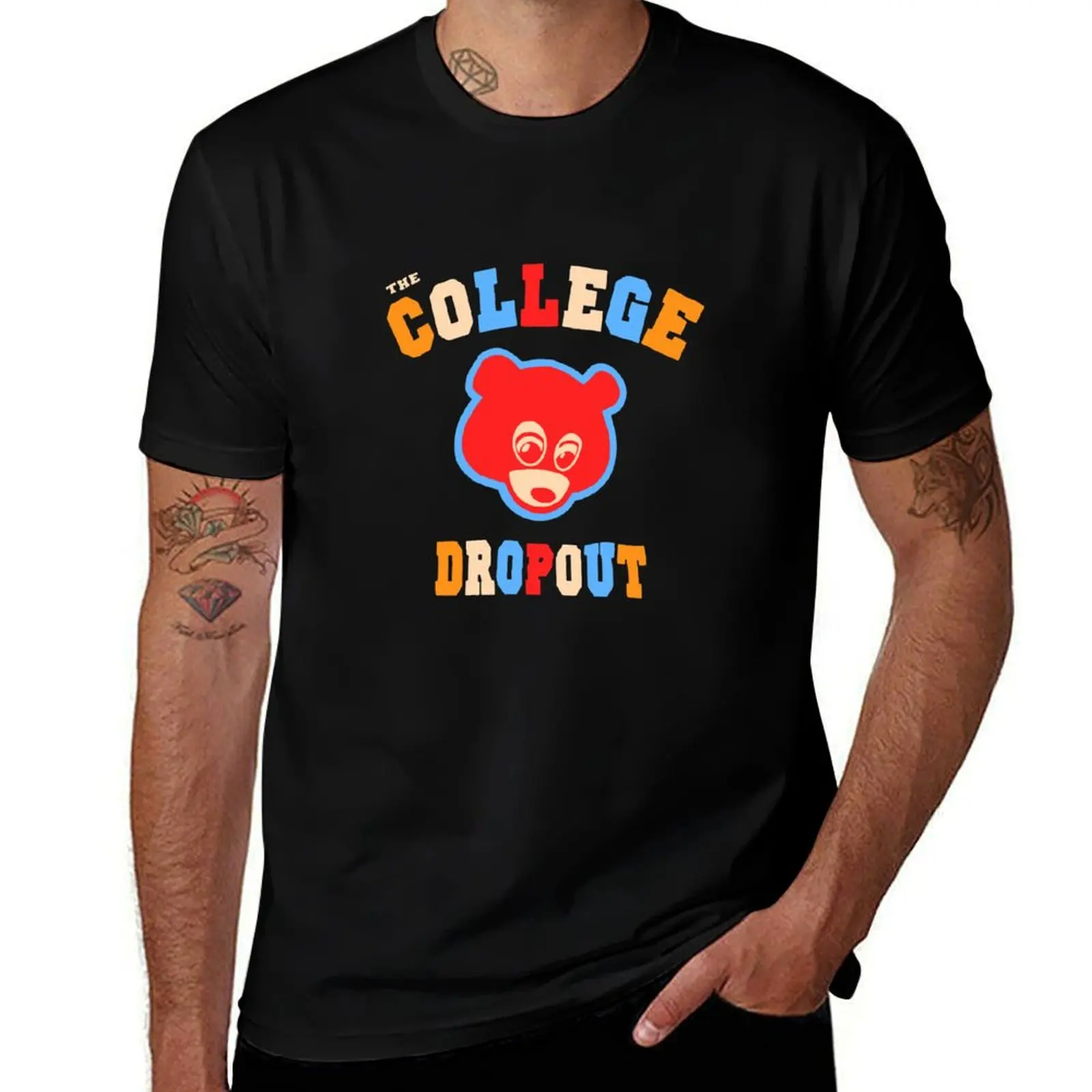 The College Dropout Student Awesome Funny and Colorful Tshirt with Graduation Bear for Boys or Girls Women or Men Tee T-Shirt