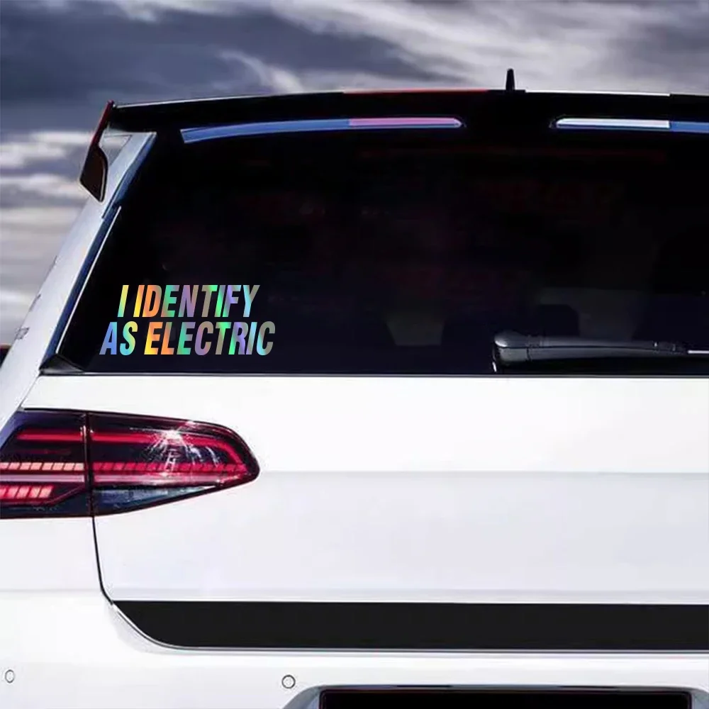 Humor Style 1Pcs I Identify As Electric Letter Vinyl Sticker Funny Text Decal Auto Rear Side Window Exterior Tuning Accessories