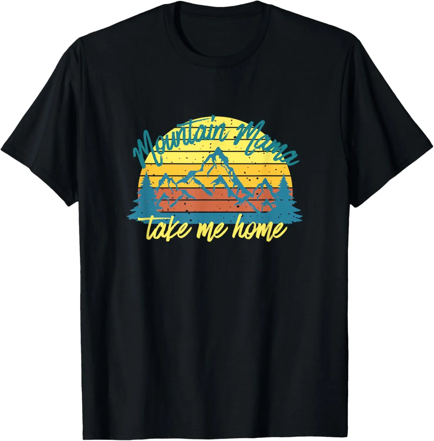 Mountain Mama Take Me Home funny Hiking T-Shirt