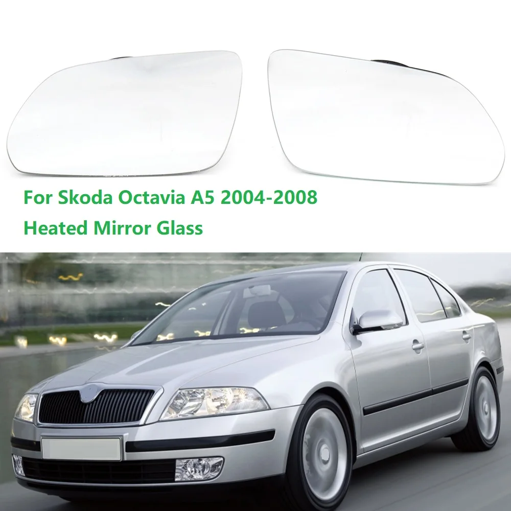 Lustro szkło dla Skoda Octavia MK2 A5/pasażerskie minibusy i salony kosmetyczne 2004 2005 2006 2007 2008 samochodów stylizacji podgrzewane lusterka szkło