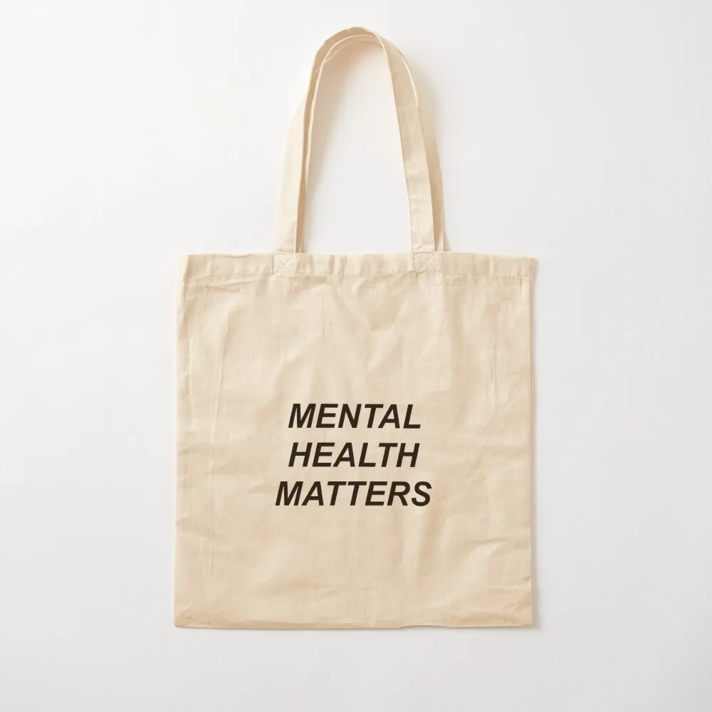 

mental health matters Tote Bag Women's bags tote bags men canvas bags