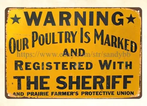 warning our poultry is marked registered with the sheriff metal tin sign cabin