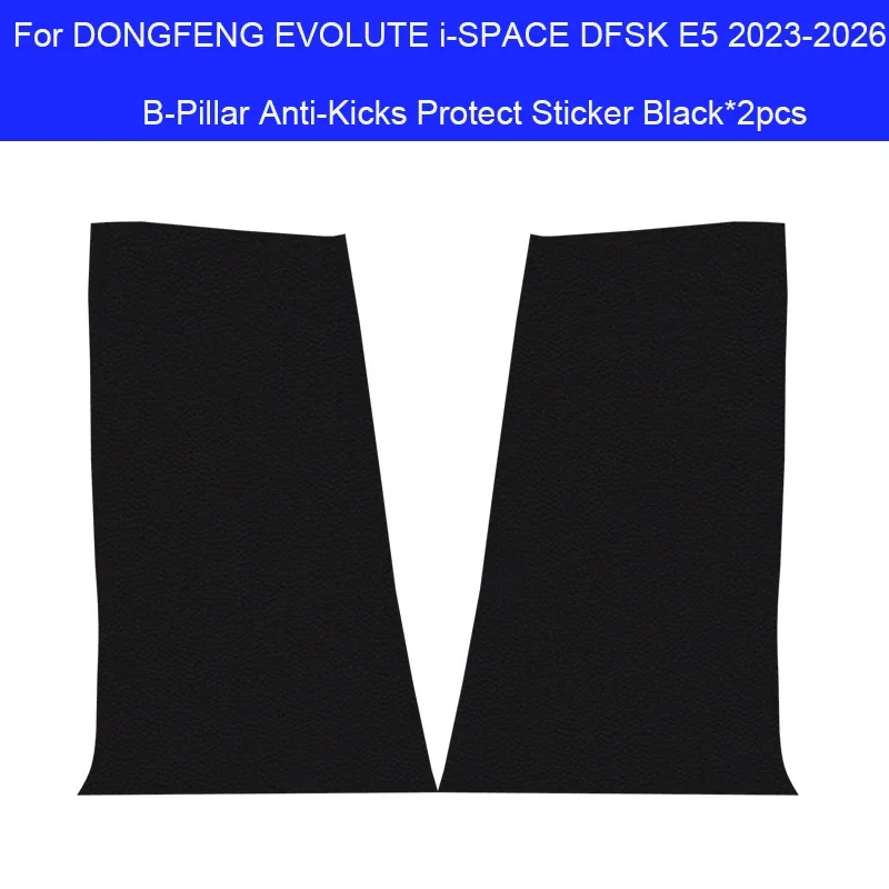 

For DONGFENG EVOLUTE i-SPACE DFSK E5 2023-Present Car B-Pillar Door Anti-Kick Protect Pad Trunk Anti-Dirty Scratch Resistant