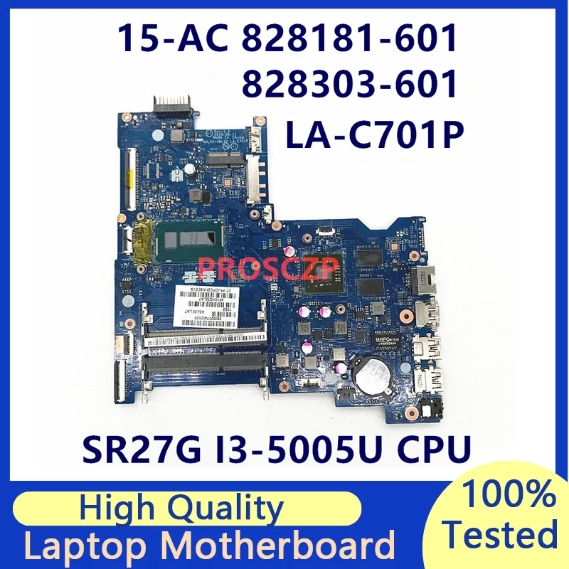 

828181-601 828180-501 828181-001 828303-601 For HP 15-AC Laptop Motherboard With SR27G I3-5005U CPU LA-C701P HM77 100% Tested OK