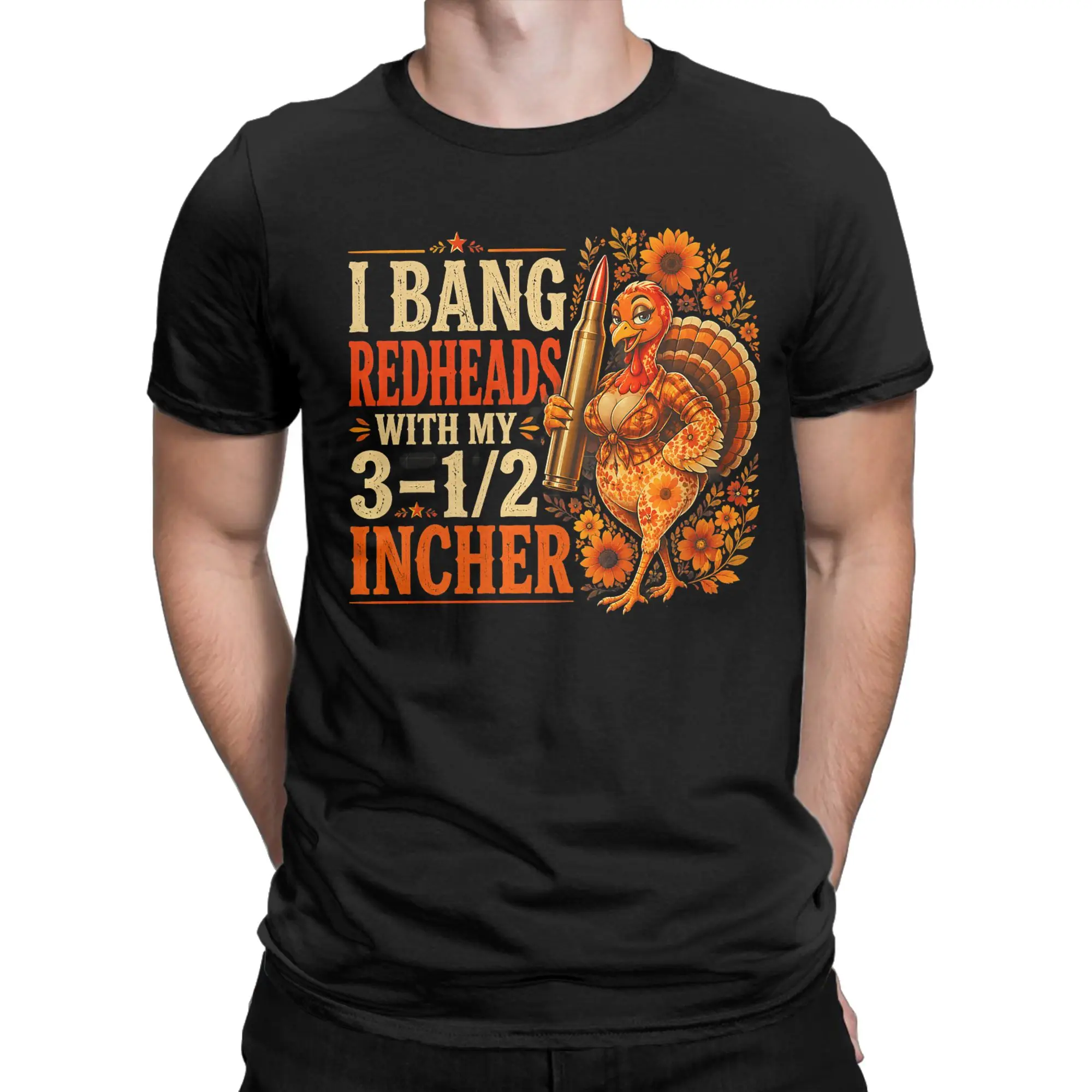 Men I Bang Redheads Turkey with My 3 1/2 in Funny Hunting T Shirts  Cotton Clothes Short Sleeve Tee Shirt New Arrival T-Shirt