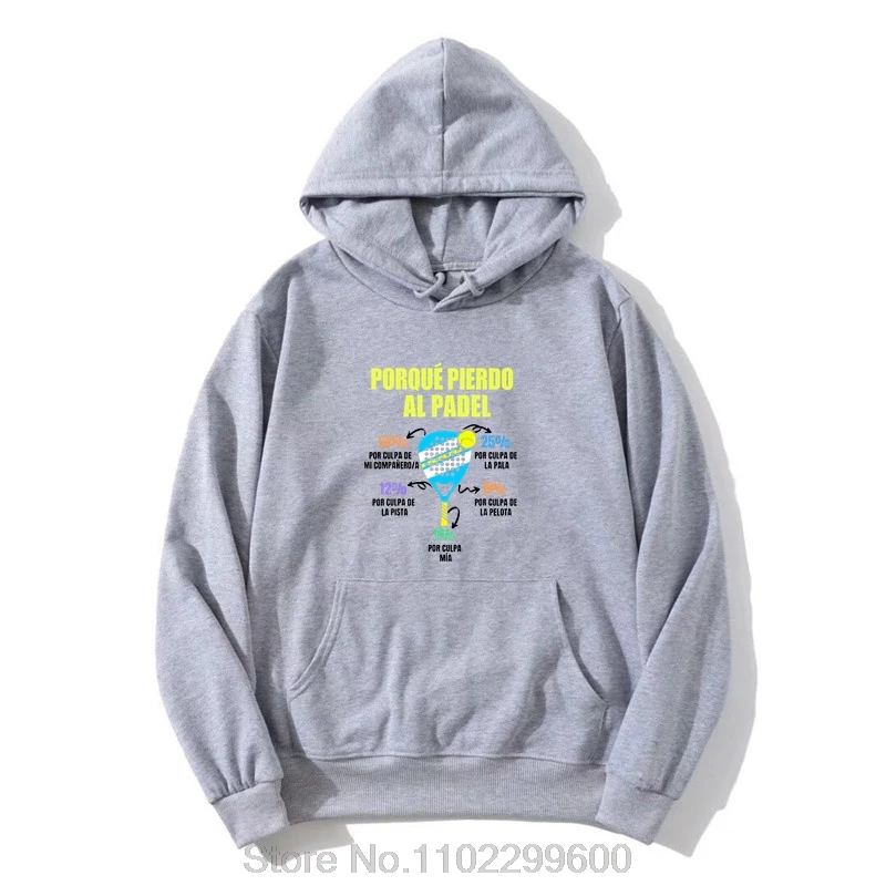 Padel Divertido Hoodie Porque Pierdo Al Padel Funny Hoody Casual Cotton Soft Premium Funny Men's Clothing Oversized Sweatshirt