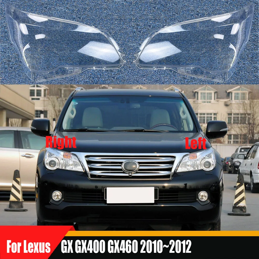 

For Lexus GX GX400 GX460 2010 2011 2012 Headlight Cover Shade Headlamp Shell Transparent Lampshade Lens Auto Replacement Parts