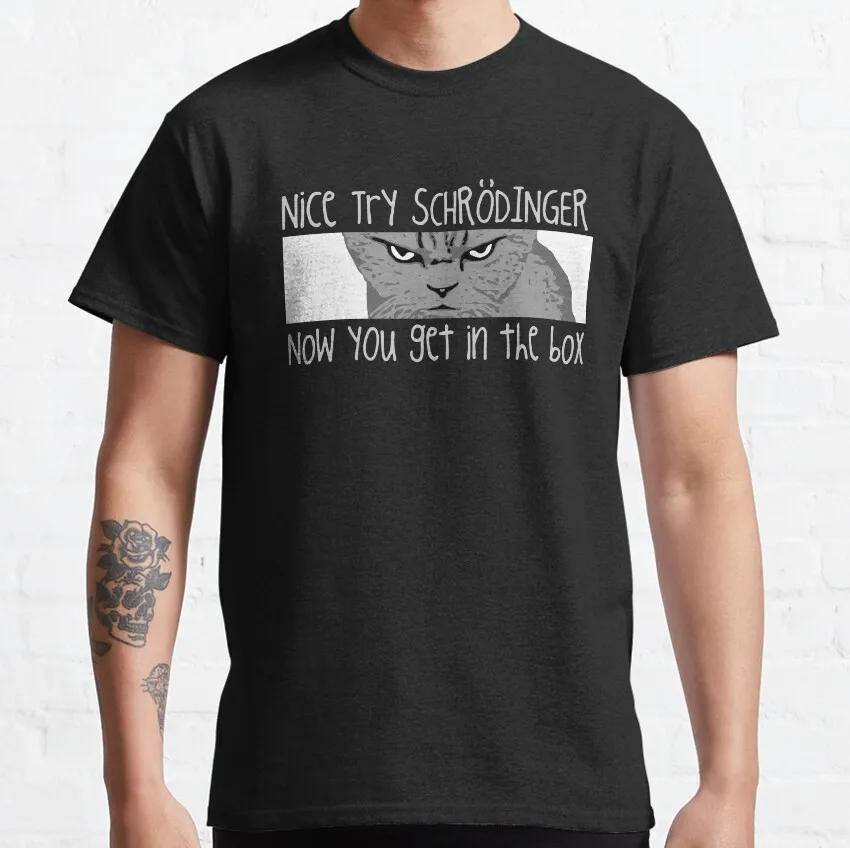 Schrodinger's Cat Graphic T-Shirt Short Sleeve Quantum Physics Funny Science Casual Streetwear Unisex Tee S-6XL