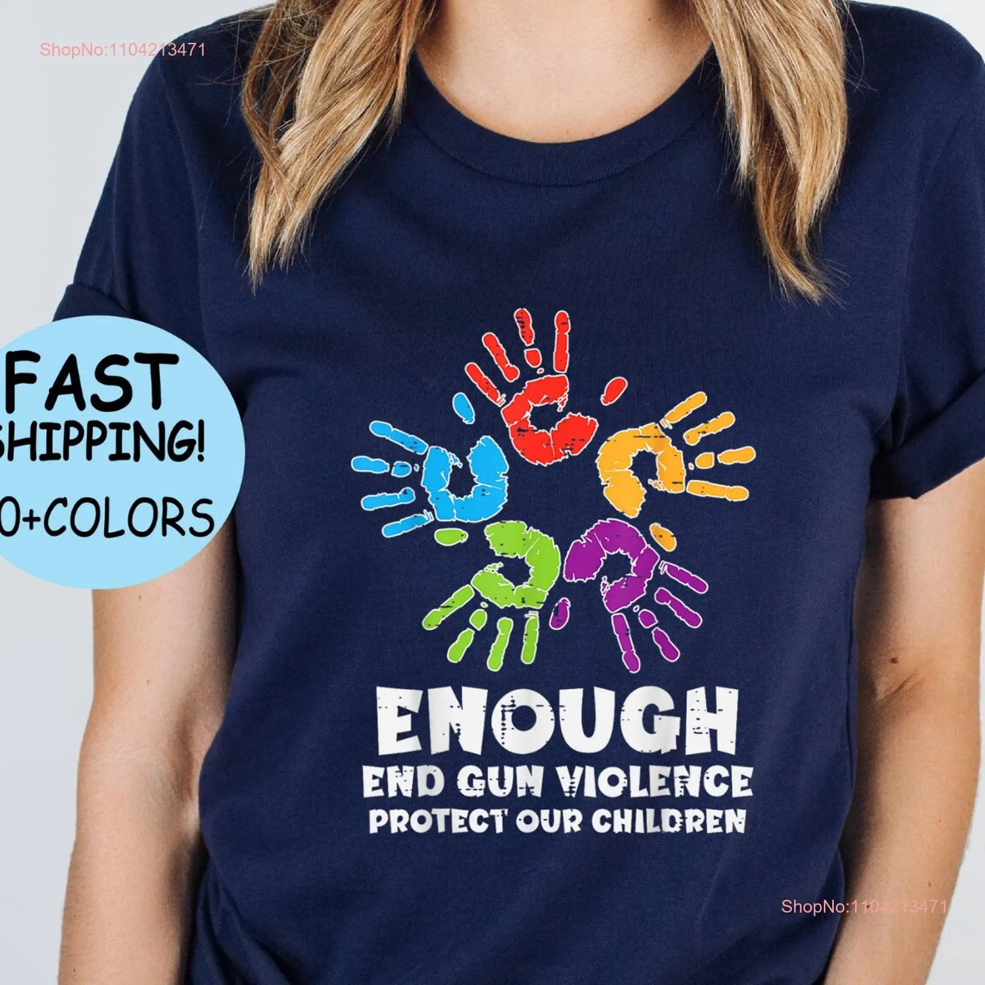 Enough T Shirt End Gun Violence ProtesT Reform Anti Protect Our Children Awareness long or short sleeves