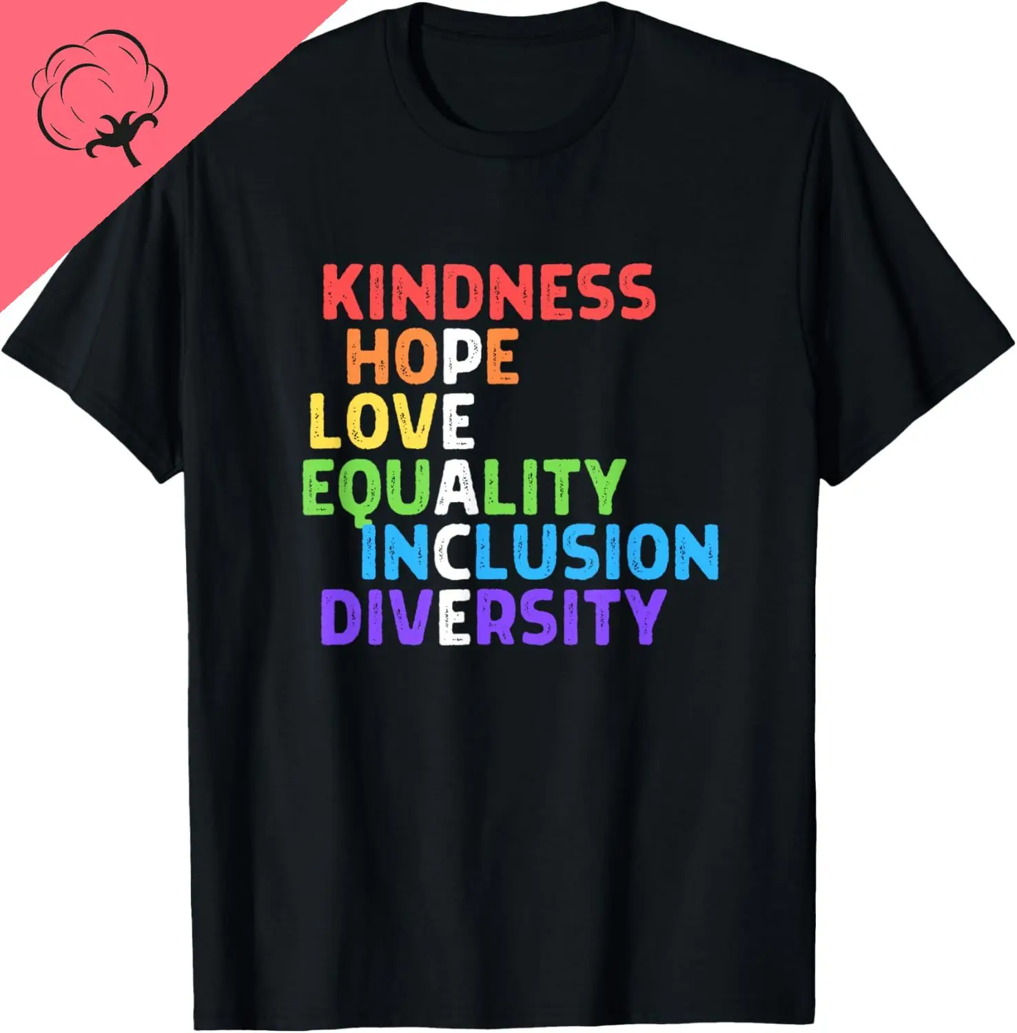 Kindness Peace Equality Inclusion Diversity Human Rights T-Shirt Cotton Casual Mens T Shirt Customizable Camisas Streetwear