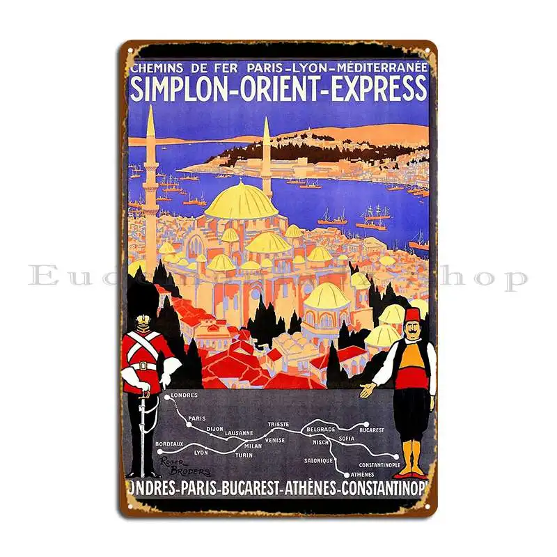 Vintage Simplon Orient Express London Constantinople Metal Plaque Poster Printing Home Home Cinema Designs Tin Sign Poster