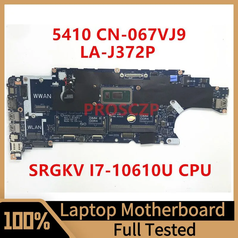 

CN-067VJ9 067VJ9 67VJ9 For Dell 5410 Laptop Motherboard With SRGKV I7-10610U CPU FDZ41 LA-J372P 100%Full Tested Working Well