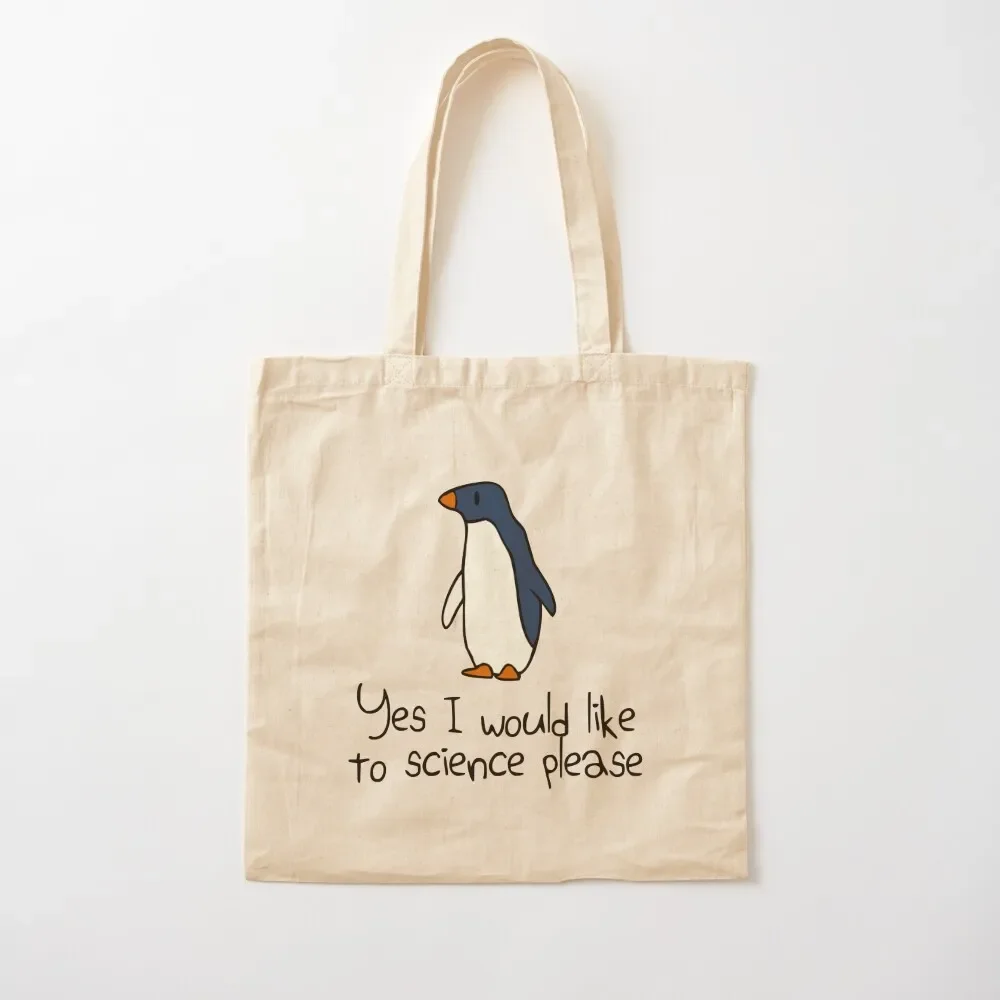 

Yes I Would Like To Science Please Penguin Tote Bag custom tote bag Canvas bag for women