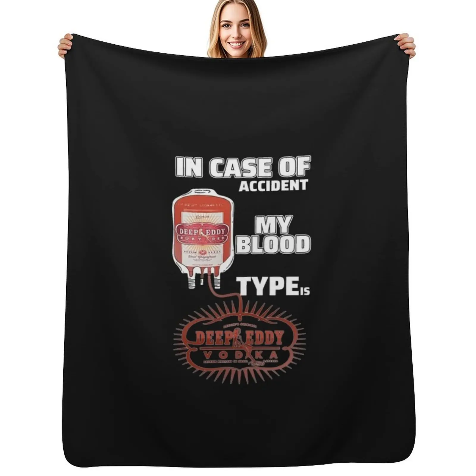 In Case Of Accident My Blood Type IsDeep Eddy Vodka Shirt Throw Blanket Sofa Throw Sofa Quilt Baby Single Blankets