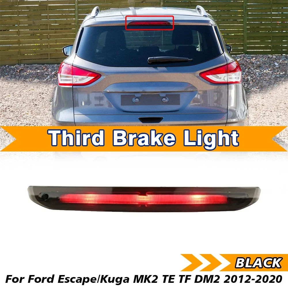 Smoked Black High Mount LED Rear 3RD Brake Light Tail Stop Lamp For Ford Escape/Kuga MK2 TE TF DM2 2012-20 CJ5413A601AE 2251160