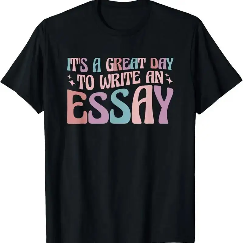 It's A Great Day To Write An Essay English Teacher T Shirt