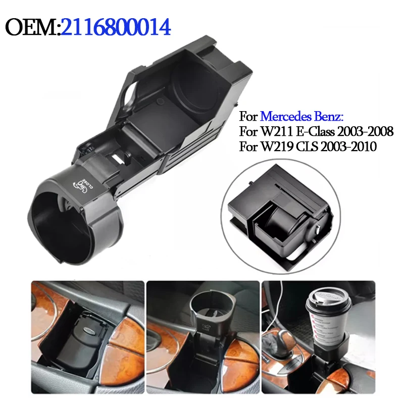 

2116800014 Автомобильный держатель для чашки с водой на центральной консоли, подставка для напитков, держатель для напитков для Mercedes Benz E Class W211 CLS C219 B66920118