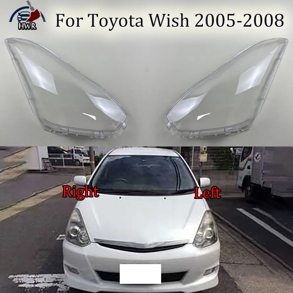 

For Toyota Wish 2005 2006 2007 2008 Headlight Shell Headlamp Transparent Lampshade Cover Lens Plexiglass Auto Replacement Parts