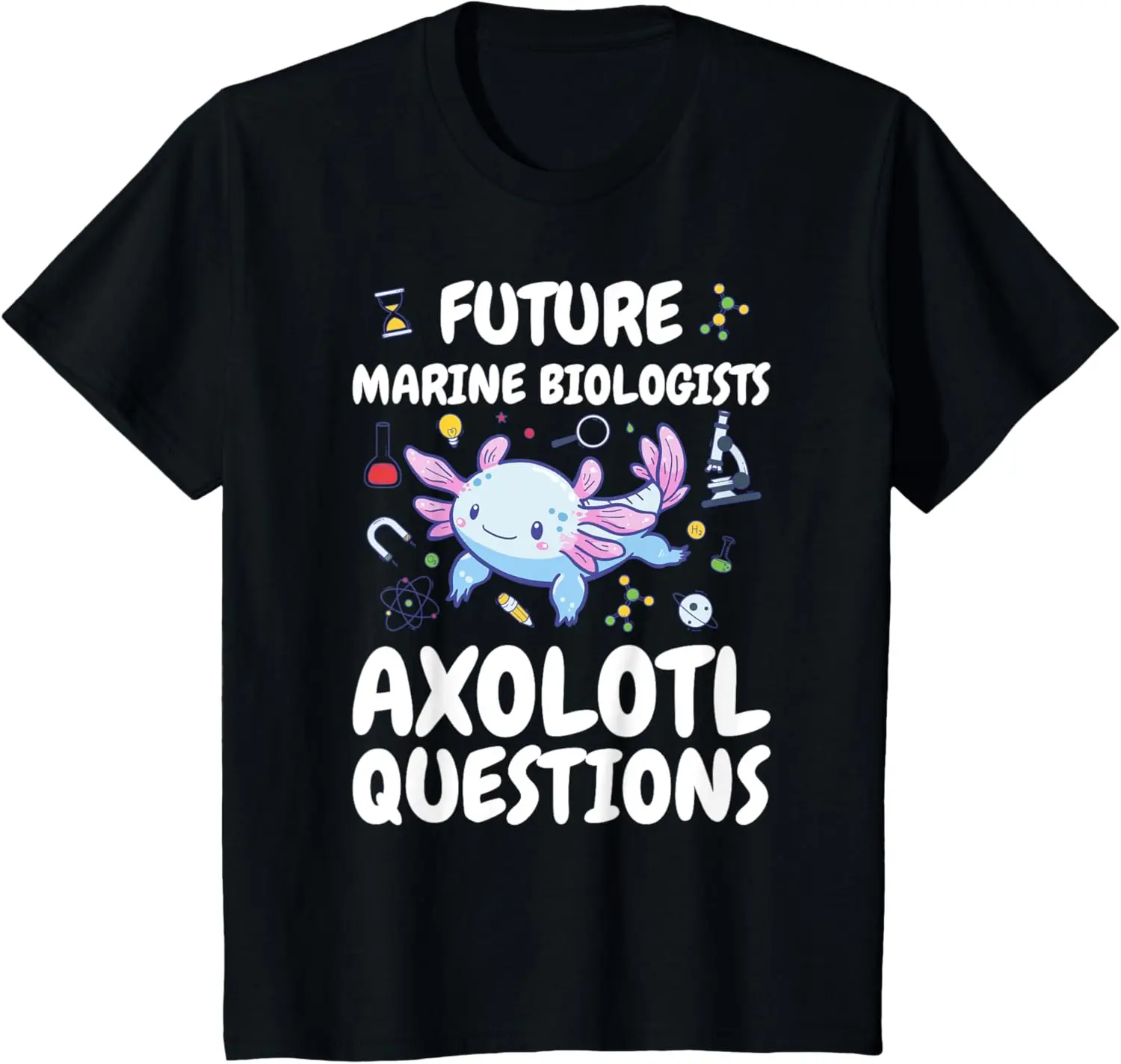 Future Marine Biologists Axolotl Questions T-Shirt Cotton Kid Samll Graphic T Shirts Unisex Children’s Wear Camisas