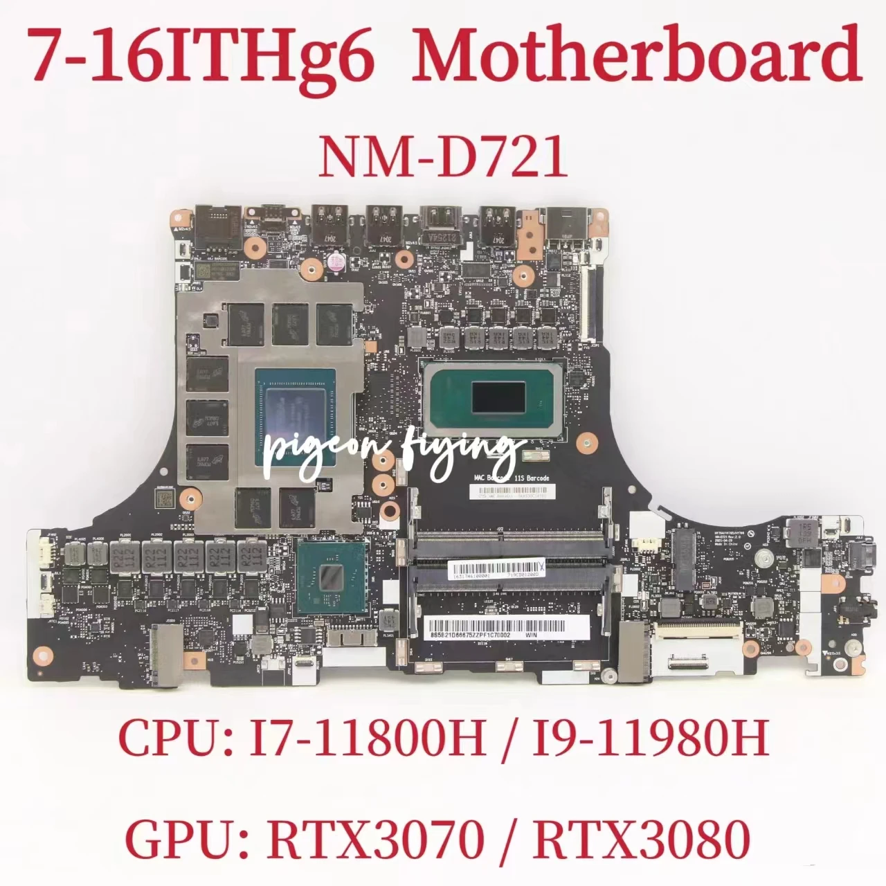 

NM-D721 For Lenovo Legion 7-16ITHg6 Laptop Motherboard CPU: I7-11800H I9-11980H GPU: RTX3070 / RTX3080 8G 16G Tested Fully Work