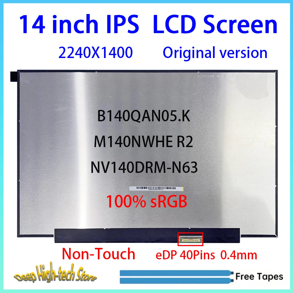 14 Inch Laptop LCD Screen NV140DRM-N63 B140QAN05.K M140NWHE R2 Display Matrix Panel Replacement 2240X1400 eDP 40 Pins Non-Touch