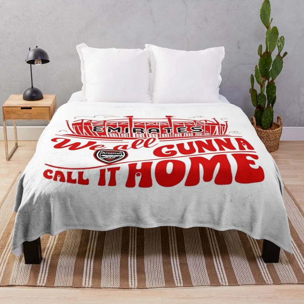 

WE ALL GUNNA CALL IT HOME Throw Blanket Personalized Gift Heavy Blankets