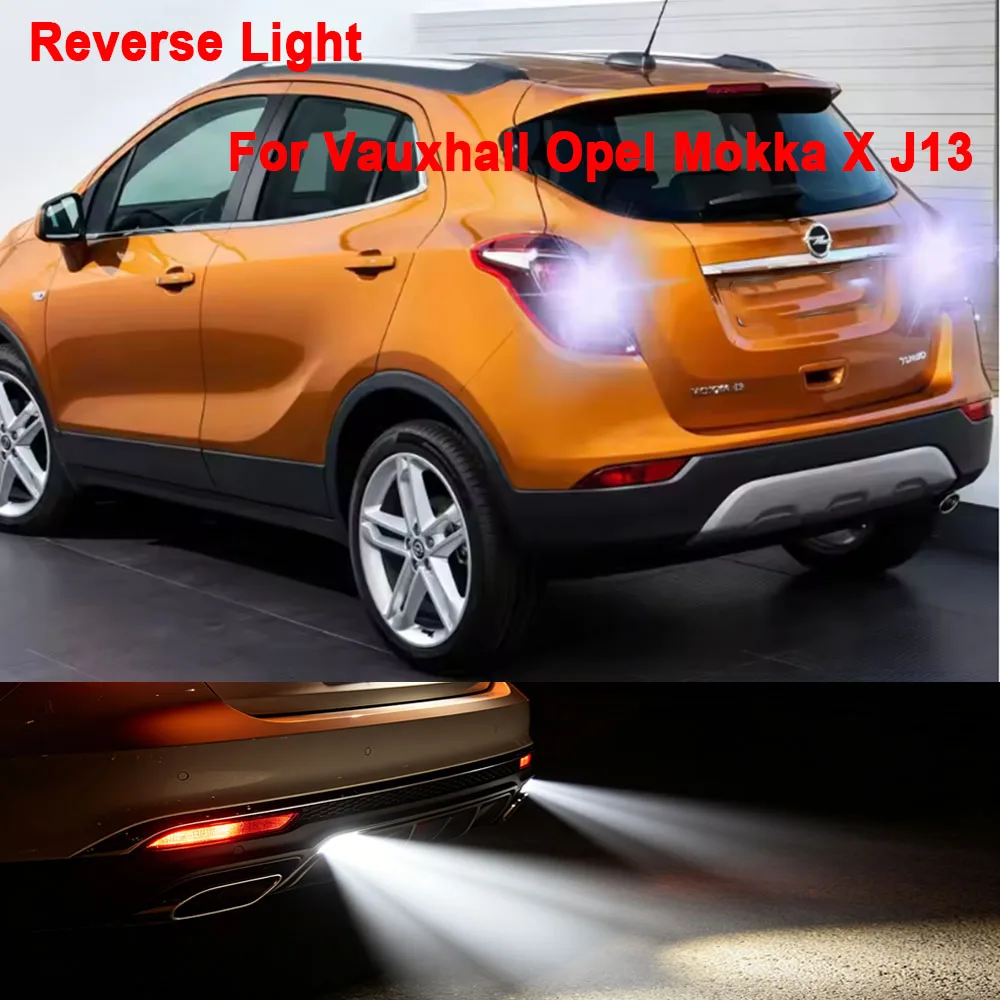 

2Pcs Reverse Lamp Bulb For Vauxhall Opel Mokka X J13 2012 2013 2014 2015 2016 2017 2018 2019 T15 Backup Lamp Canbus Error free