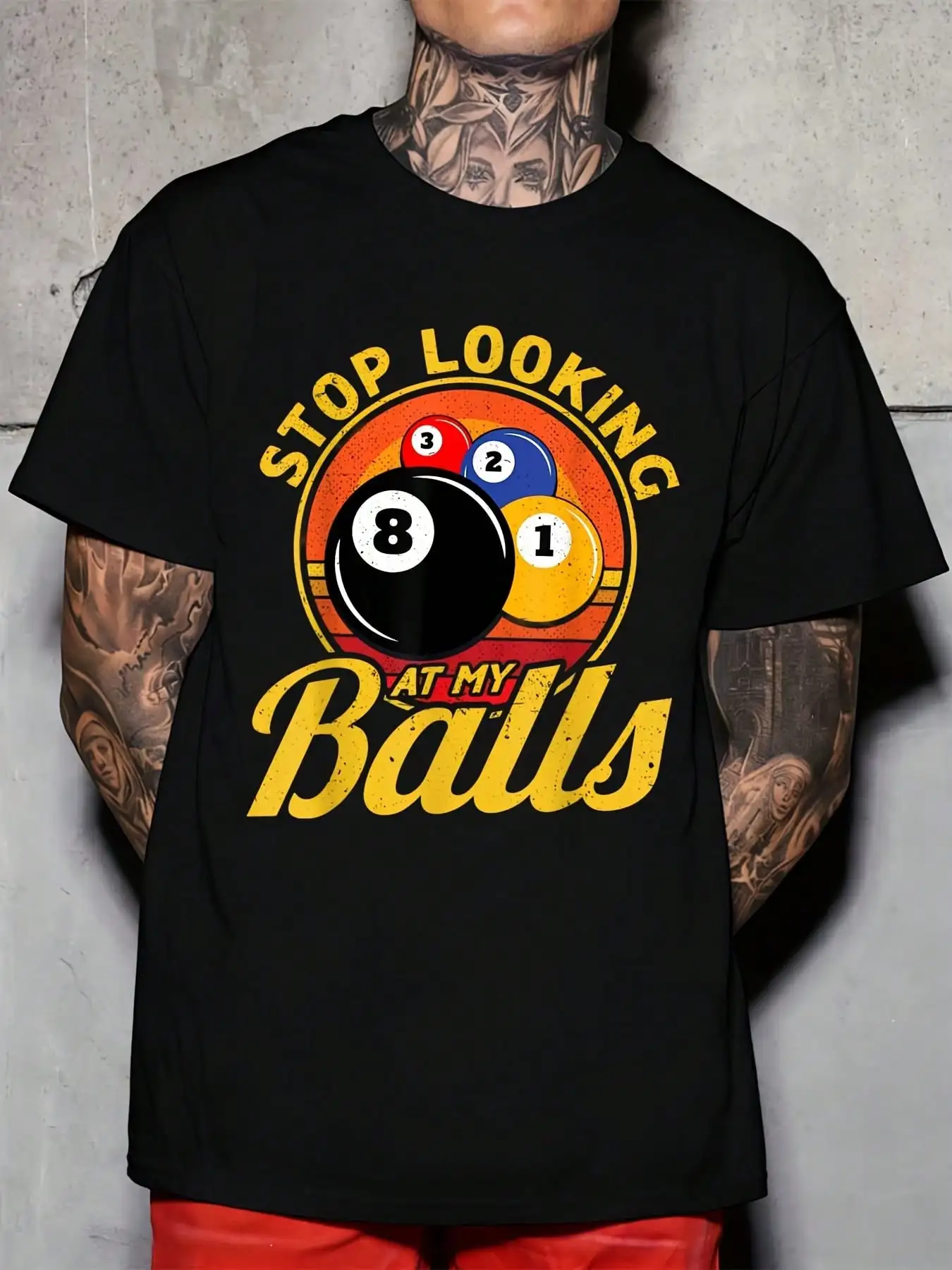 Stop Looking At My Balls Billiard Ball Print Unisex Crewneck T-Shirt For Casual Wear And Party Season 220g
