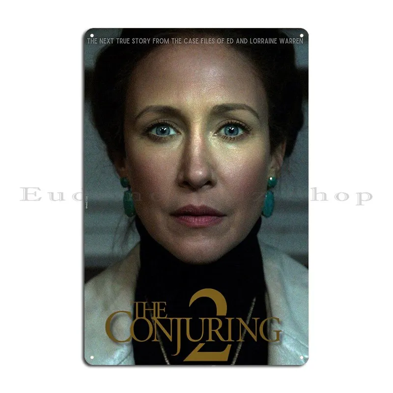 Lorraine Warren The Conjuring Vera Farmiga Metal Sign Poster Party Designs Design Pub Garage Decoration Funny Tin Sign Poster