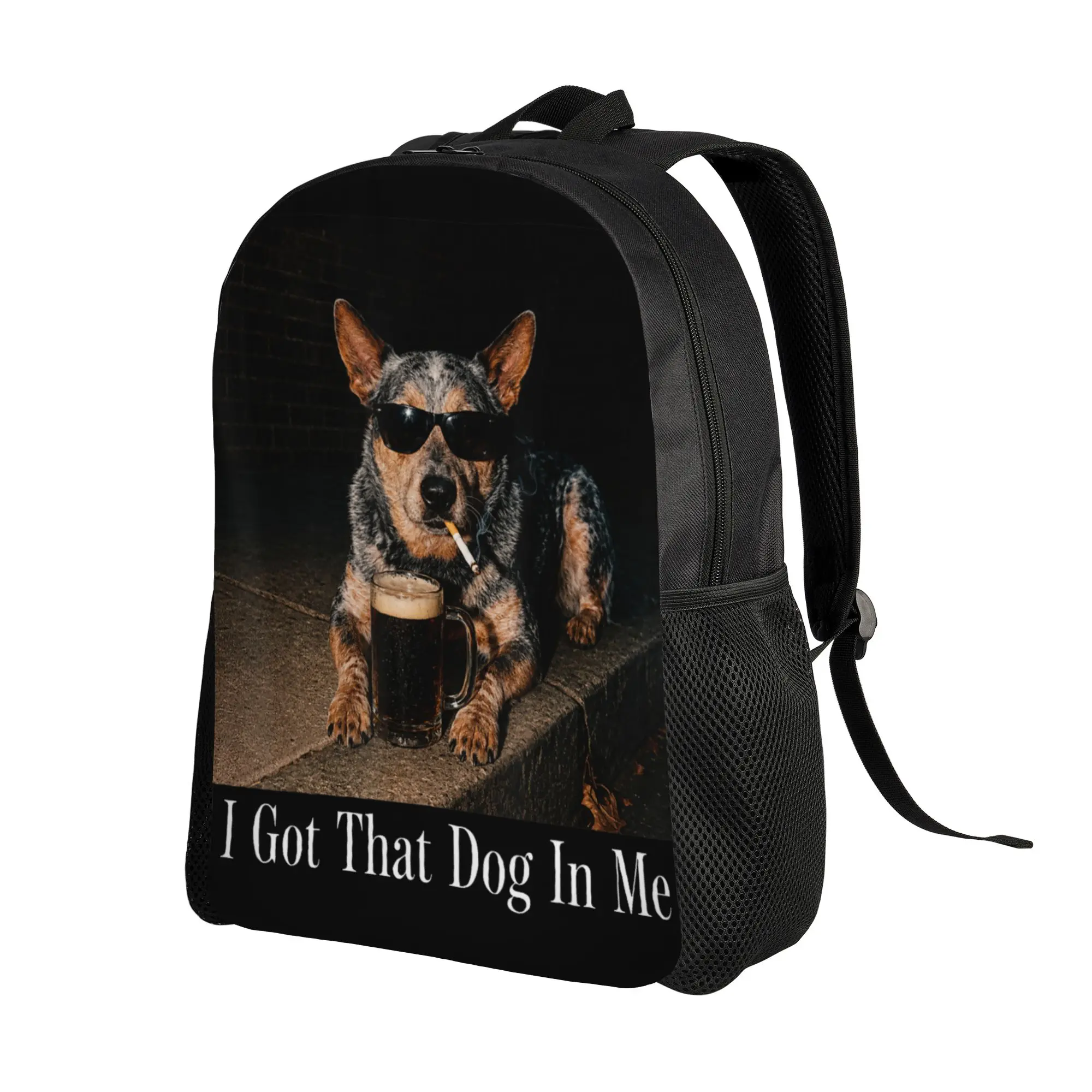I Got that Dog in Me Australian Cattle Dog Smoking Backpack  Funny Backpacks Female Cycling Pattern School Bags Custom Rucksack