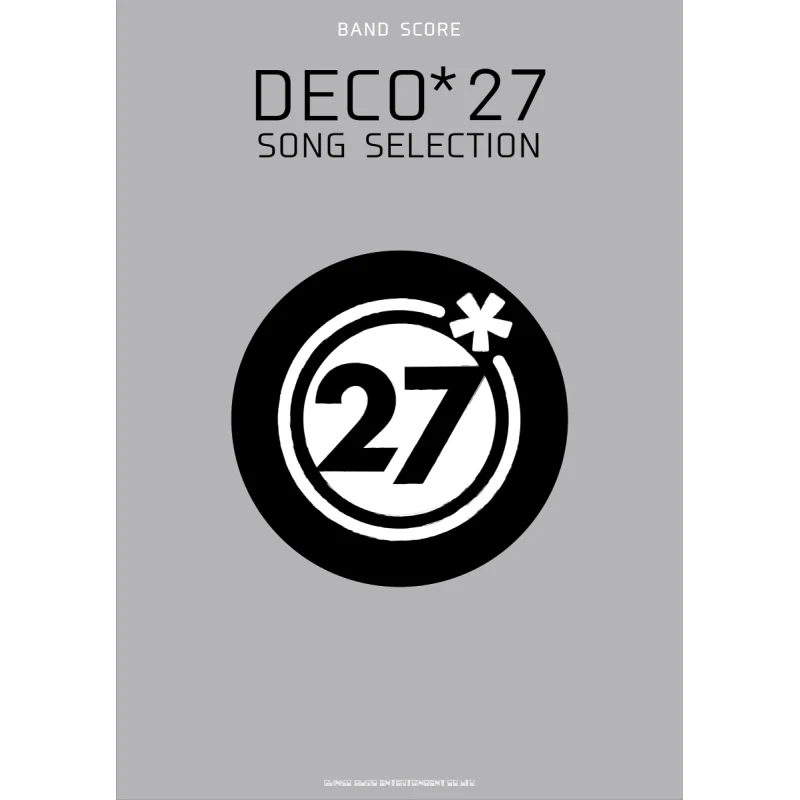 

Bandscore DECO27 SONG SELECTION DECO27 Shinko Music 9784401359424 Book