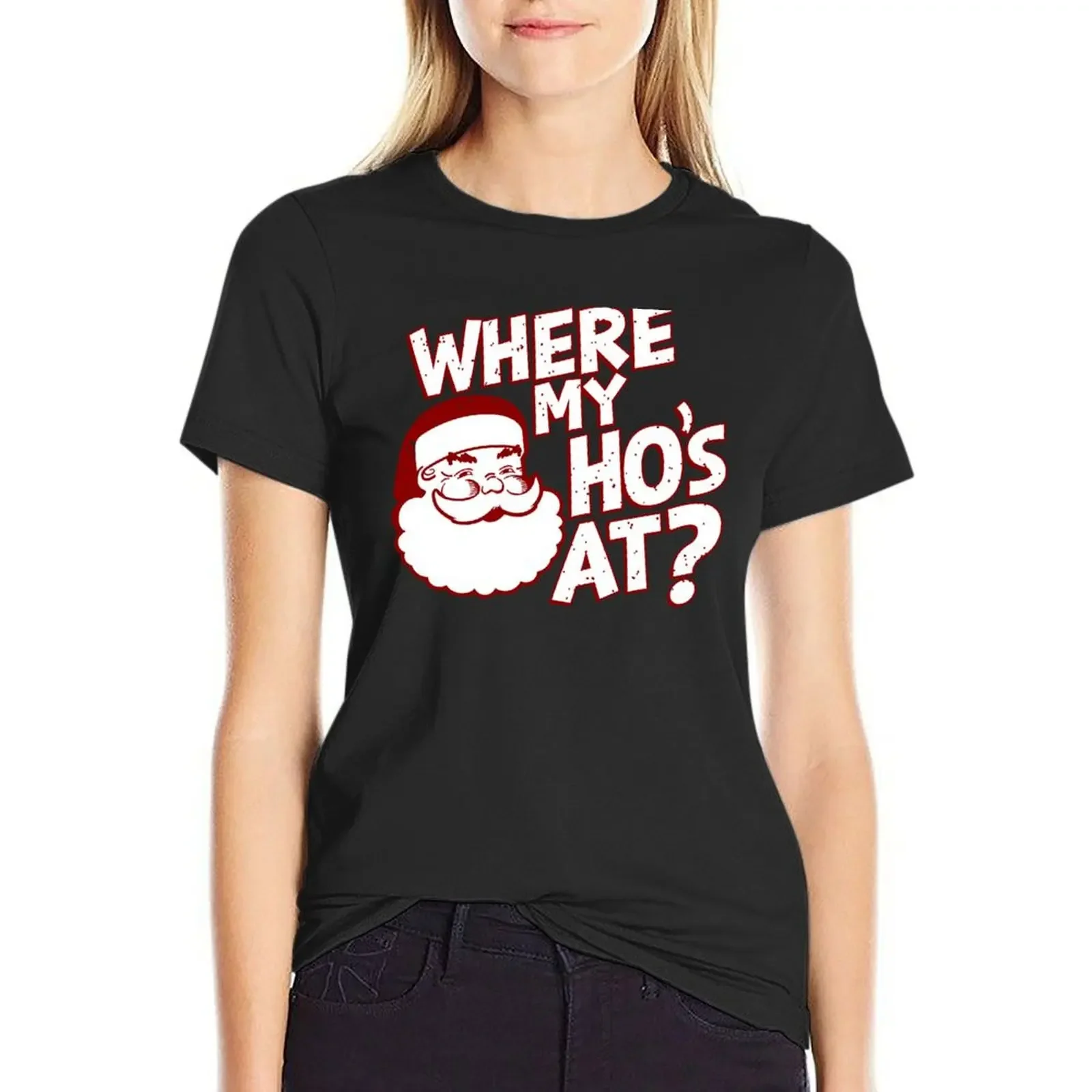 

Where My Ho's At - Santa Claus Shirt T-shirt Female clothing shirts graphic tees Woman clothing