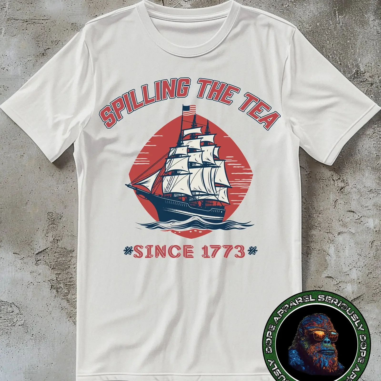 Spilling The Tea Since 1773 Funny Patriotic T Shirt 4th of July Independence Day for History Teacher vintage Washed fashion