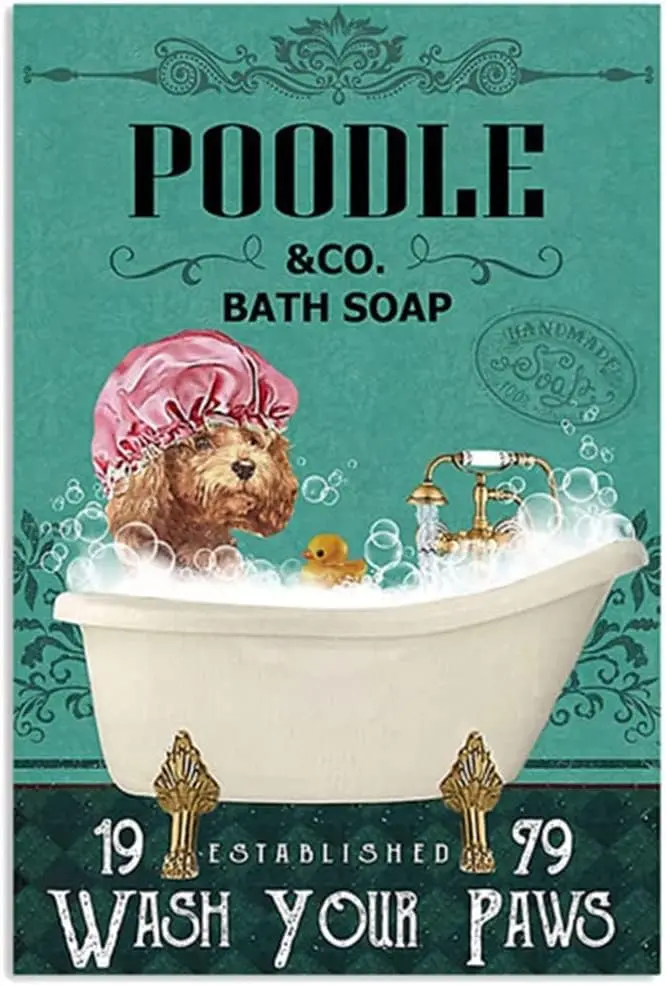 Metal Signs Decor Funny Dog Poodle Bath Soap Tin Sign Vintage Decoration Garage Home Garden Cafes Kitchen Wall Antique