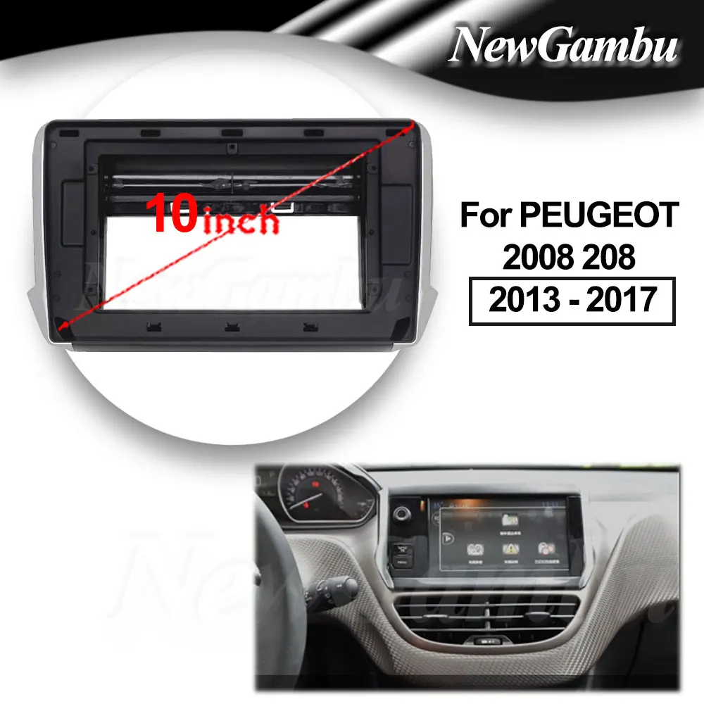 10 pulgadas para PEUGEOT 2008 208 2013 - 2017 marco sin Cable adaptador de Audio Kits de ajuste de tablero Panel Facia reproductor de Radio pantalla 2 Din