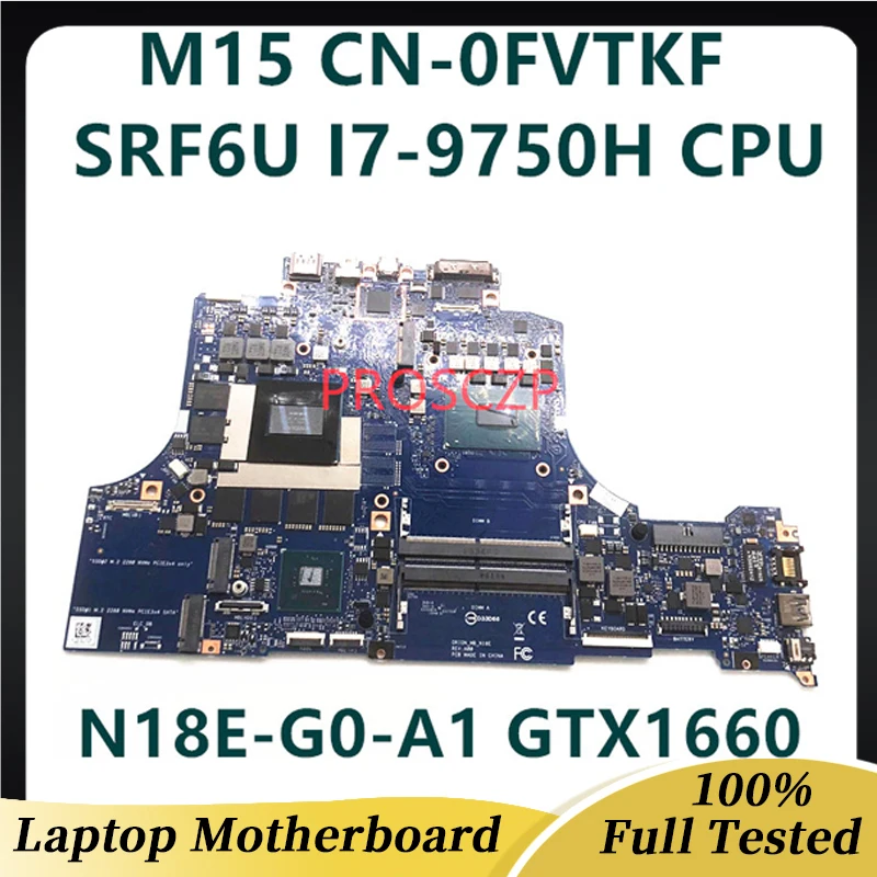 

CN-0FVTKF 0FVTKF FVTKF Mainboard For DELL M15 Laptop Motherboard W/ SRF6U I7-9750H CPU N18E-G0-A1 GTX1660TI 100% Working Well