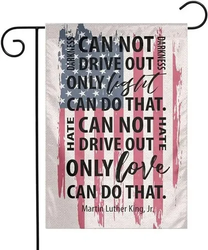 Martin Luther King Jr Quote Garden Flag OOV IIC