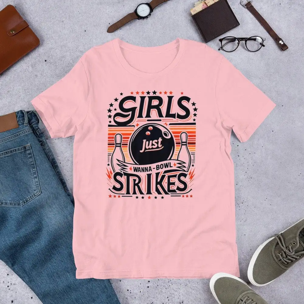 Girls Just Wanna Bowl Strikes Funny Women's Ten Pin Bowling T Shirt