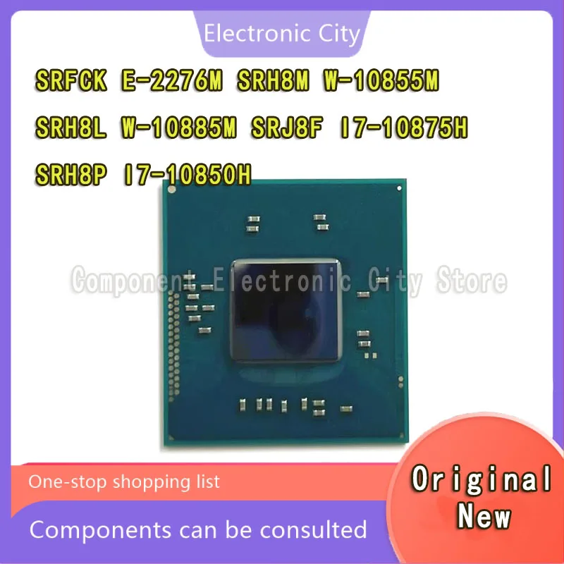 

100% New SRFCK E-2276M SRH8M W-10855M SRH8L W-10885M SRJ8F I7-10875H SRH8P I7-10850H BGA