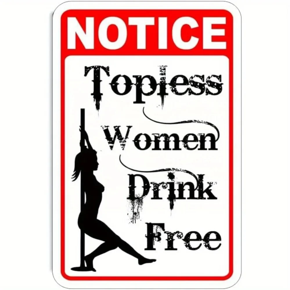 

Vintage-Style Metal Sign "Notice: Women Drink Free While Stripping" - Retro Decor for Bars - Durable Tinplate, Easy to Hang