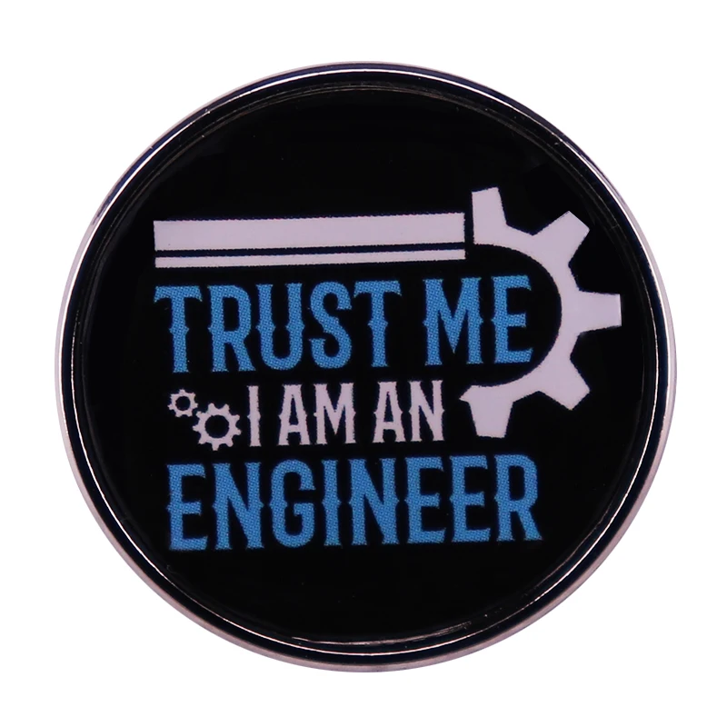 Trust Me I Am An Engineer Pin Badge Jewelry Accessories